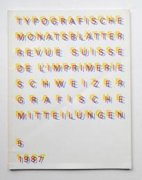 Typografische Monatsblatter TM ; Schweizer Grafische Mitteilungen SGM ; Revue suisse de l'imprimerie RSI Nr.5 1987
