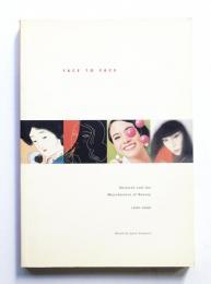 Face to Face : Shiseido and the Manufacture of Beauty 1900-2000
