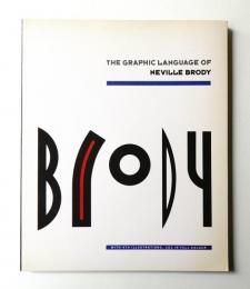 THE GRAPHIC LANGUAGE OF NEVILLE BRODY