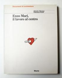 Enzo Mari, il lavoro al centro