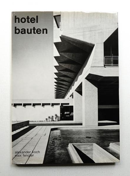 Hotelbauten(Alexander Koch, Max Fengler) / 古本、中古本、古