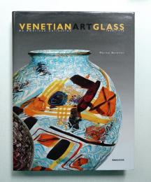 Venetian Art Glass 1840-1970 An American Collection