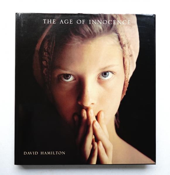 The Age of Innocence(David Hamilton ; introduction by Liliane