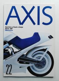 季刊デザイン誌 アクシス 第22号 1987年1月 特集 : モトチクリズム
