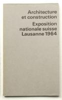 Architecture et construction: Exposition nationale suisse Lausanne 1964