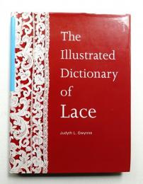 The Illustrated Dictionary of Lace