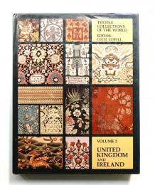 TEXTILE COLLECTIONS OF THE WORLD VOL.2 UNITED KINGDOM AND IRELAND