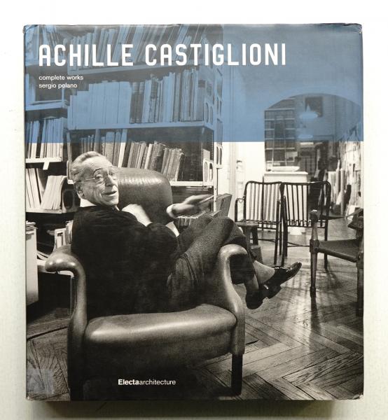 Achille Castiglioni : Complete Works(Sergio Polano ; [translation