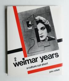 the weimar years : a culture cut short