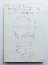 Jean Cocteau, poète graphique