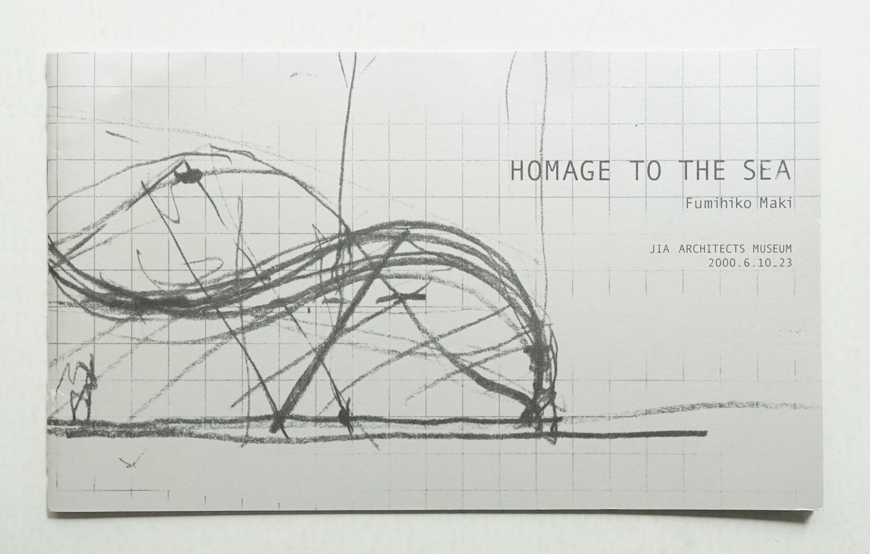 HOMAGE TO THE SEA ; Fumihiko Maki (槇文彦)(Fumihiko Maki (槇