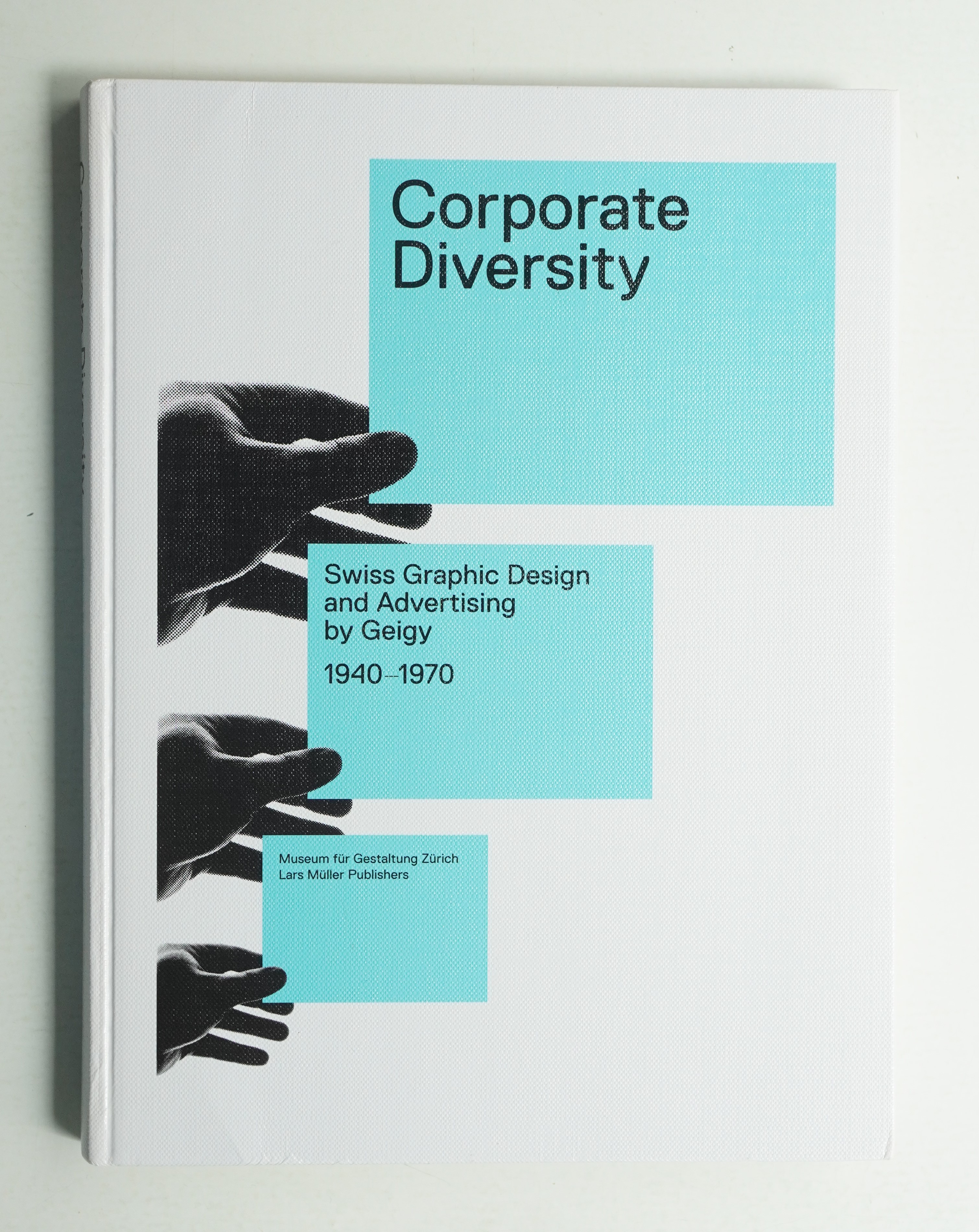 Corporate Diversity : Swiss Graphic Design and Advertising by