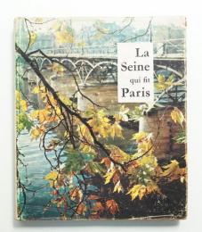 La Seine qui fit Paris