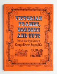 Victorian Frames, Borders, and Cuts from the 1882 Type Catalog of George Bruce's Son and Co