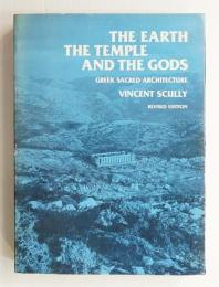 The earth, the temple, and the gods : Greek sacred architecture