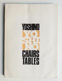YOSHINO CHAIRS TABLES