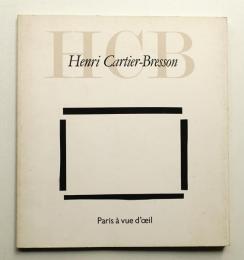 Henri-Cartier Bresson : Paris à vue d'oeil