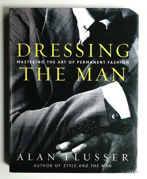 Dressing the Man : Mastering the Art of Permanent Fashion | ¥5,500