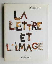 La Lettre et l'image: La figuration dans l'alphabet latin du VIIIᵉ siècle à nos jours