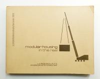 Modular housing in the real; a study of the industry & the product, focusing on the wood framed sectional unit
