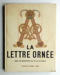 La Lettre Ornée dans les manuscrits du VIII au XII siècle