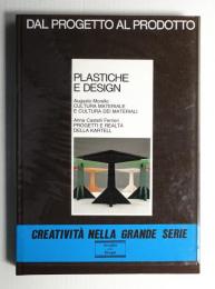 Plastiche e Design: Cultura materiale e cultura dei materiali - progetti e realtà della Kartell