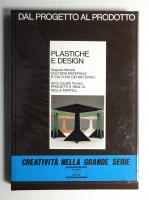 Plastiche e Design: Cultura materiale e cultura dei materiali - progetti e realtà della Kartell