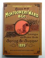 Montgomery Ward & Co. Ltd.: Catalogue and Buyers' Guide, No. 57, Spring and Summer, 1895