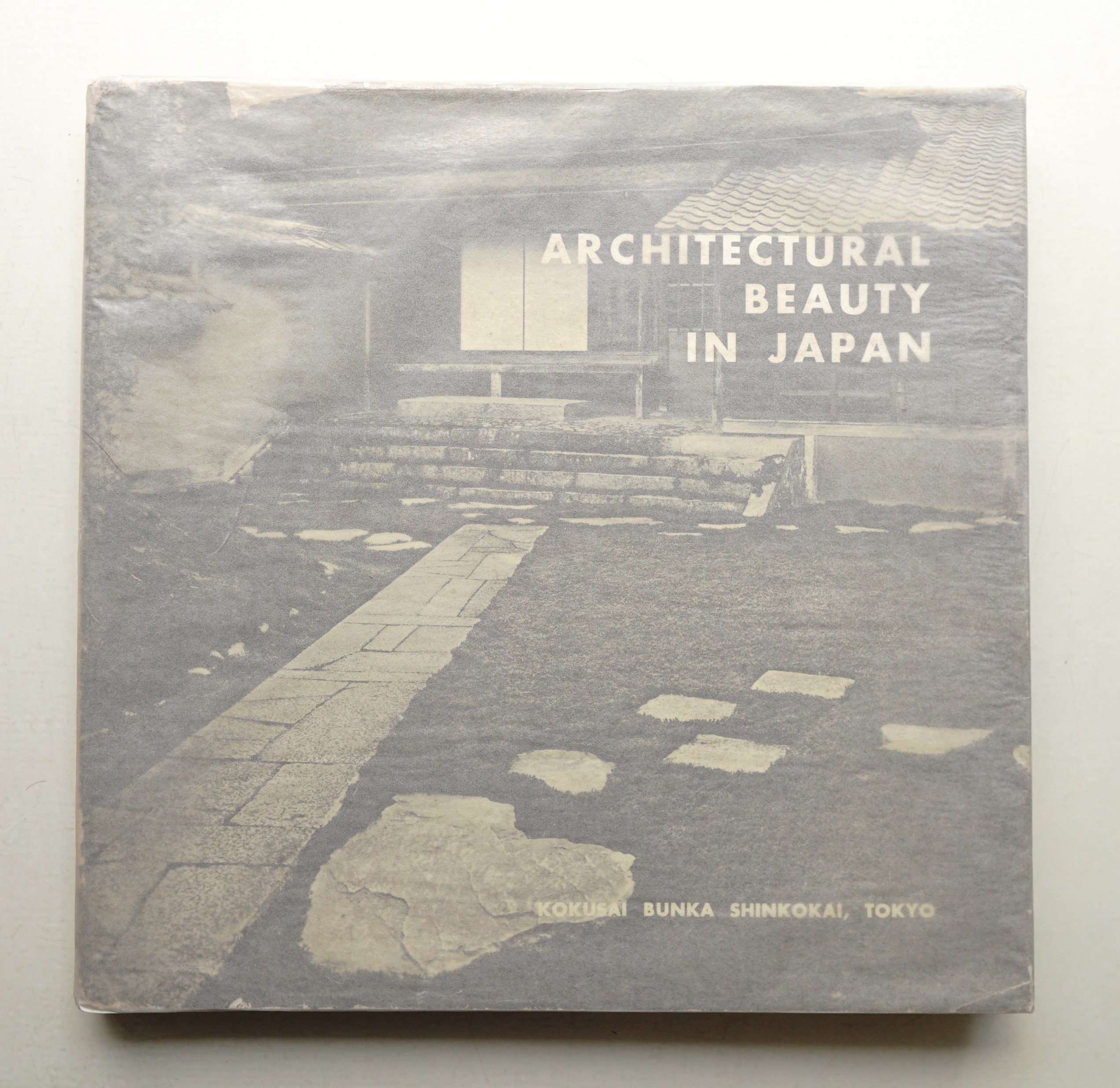 ARCHITECTURAL BEAUTY IN JAPAN(文 : 堀口捨己・神代雄一郎 ; 写真