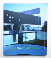 The Un-Private House