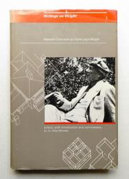 Writings on Wright: Selected Comment of Frank Lloyd Wright