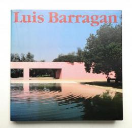 ルイス・バラガンの建築(ルイス・バラガン : 作 ; 斎藤裕 : 監修