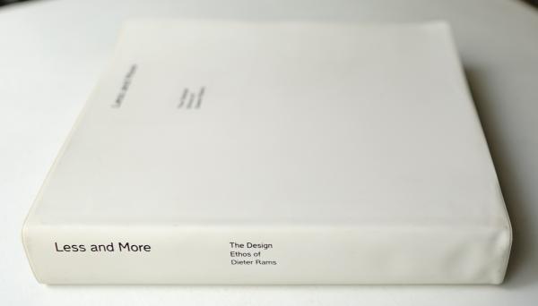 Less and More : The Design Ethos of Dieter Rams(Dieter Rams ほか作