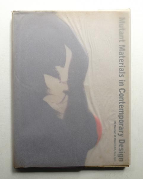アート・デザイン・音楽 Mutant Materials in Contemporary Design Mutant Materials in Contemporary Design: The Museum of