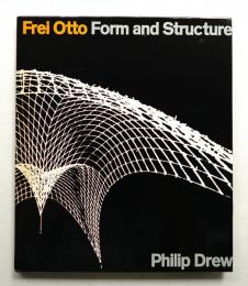 Frei Otto: Form and Structure