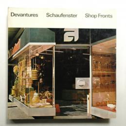 Devantures. Schaufenster. Shop Fronts.