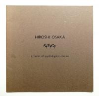 Hiroshi Osaka : SyZyGy : a fusion of psychological cosmos
