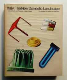 Italy: The New Domestic Landscape Achievements and Problems of Italian Design