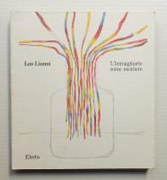 Leo Lionni. L'immaginario come mestiere