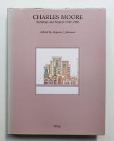 Charles Moore: Buildings and Projects, 1949-86