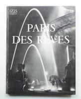 Paris des rêves. 75 photographies d'Izis Bidermanas