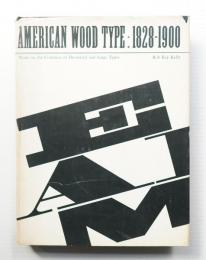 American Wood Type, 1828-1900: Notes on the Evolution of Decorated and Large Types