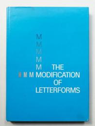 THE MODIFICATION OF LETTERFORMS