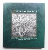 An Eye For Fractals: A Graphic And Photographic Essay