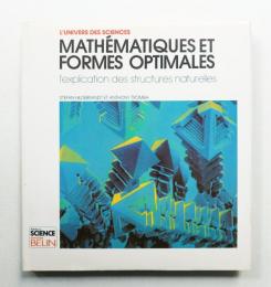 Mathématiques et formes optimales : L'explication des structures naturelles