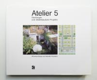 Atelier 5: Siedlungen Und Stadtebauliche Projekte