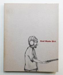 God Made Dirt and Dirt Don't Hurt: Volume 1