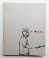 God Made Dirt and Dirt Don't Hurt: Volume 1