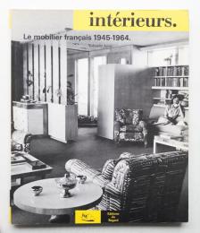 Le mobilier français, 1945-1964
