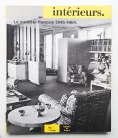 Le mobilier français, 1945-1964